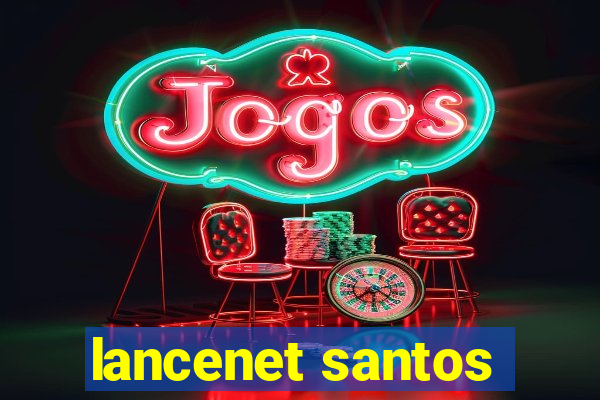 lancenet santos